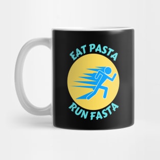 Eat Pasta Run Fasta | Runner Pun Mug